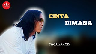 THOMAS ARYA - Cinta Dimana - SLOW ROCK NOSTALGIA