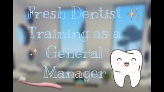 Working at Fresh Dentist as a General Manager (MR) | Roblox