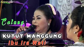 Kutut manggung Bu ira wati Calung Lengger Kembange jagad cilacap