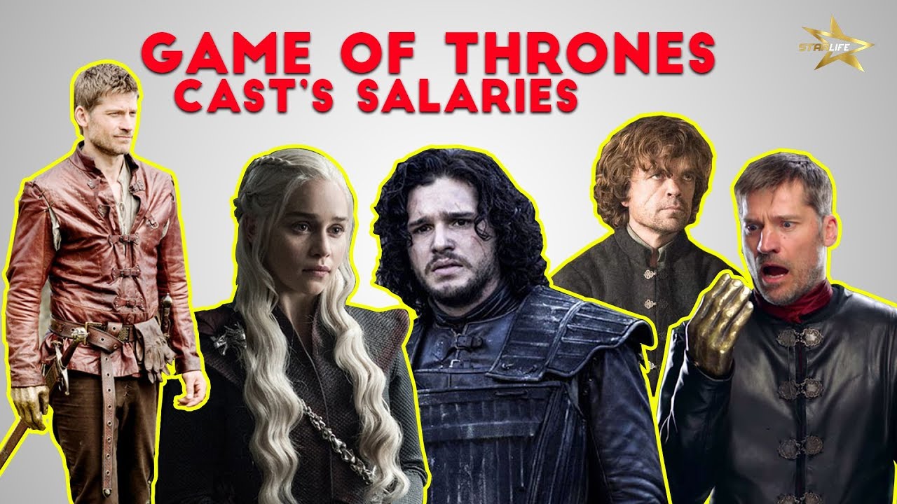 Real Salary Of Game Of Thrones Actors ★ - YouTube