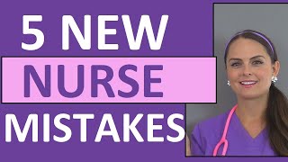 5 Common New Nurse Grad Mistakes to Avoid