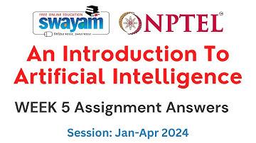 Nptel Introduction to Artificial Intelligence Week 5 Assignment 5 Answers and Solutions 2024 |