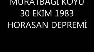 Erzurum Horasan Muratbagi Köyü 1983 Depremi.