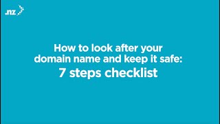 How to look after your domain name and keep it safe: 7 steps checklist.