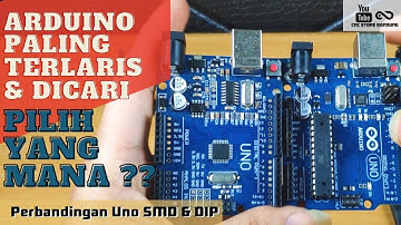 Arduino Uno DIP VS Arduino Uno SMD Mana Yang Lebih Bagus Yuk Kita Bandingkan..!