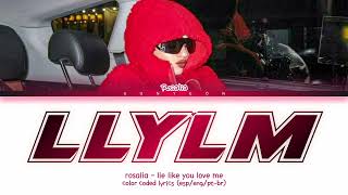 Rosália | 'LLYLM (Lie Like You Love Me)' | Legendado/Tradução (Color Coded PT-BR)