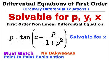 11. Solvable for x | Problem 3 | First Order Non Linear Differential Equation | ODE | Important Sum