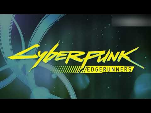 Cyberpunk: Edgerunners · Soundtrack & Playlist / OST Cyberpunk 2077 anime - playlist by MusicLinks