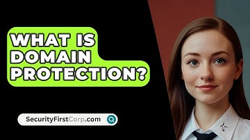 What Is Domain Protection? - SecurityFirstCorp.com