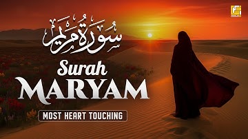 Surah Maryam (Mary) سورة مريم | Beautiful Voice Soothing Quran Will Touch Your Heart in sha ALLAH