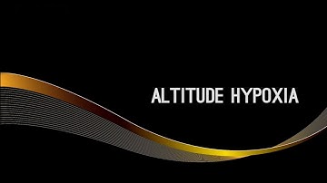 19 - Altitude Hypoxia