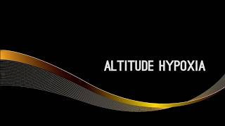 19 - Altitude Hypoxia