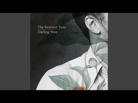 The Sweetest Tune - Darling West