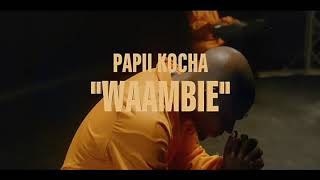 Papii kocha ft babu Seya MWAMBIE