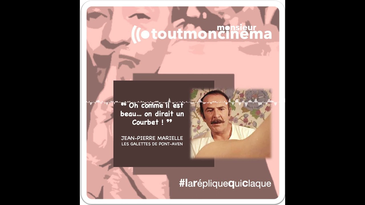 #LRQC Oh comme il est beau, on dirait un Courbet | la réplique qui claque de monsieur toutmoncinema