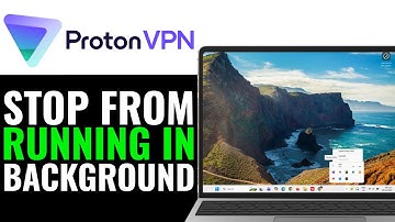 How To Stop Proton VPN From Running In Background 2025 (SIMPLE STEP)