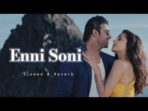 Enni Soni - Slowed & Reverb - Guru Randhawa