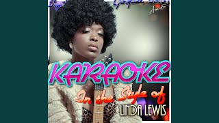 Baby I'm Yours (In the Style of Linda Lewis) (Karaoke Version)
