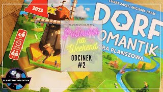 Planszowy Kolektyw - Dorfromantik - czy we dwójkę jest romantyczny? | Połówka na weekend #2