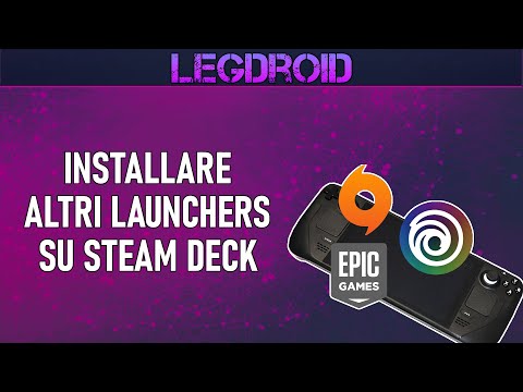 STEAM DECK CON EPIC GAMES E ALTRI LAUNCHERS