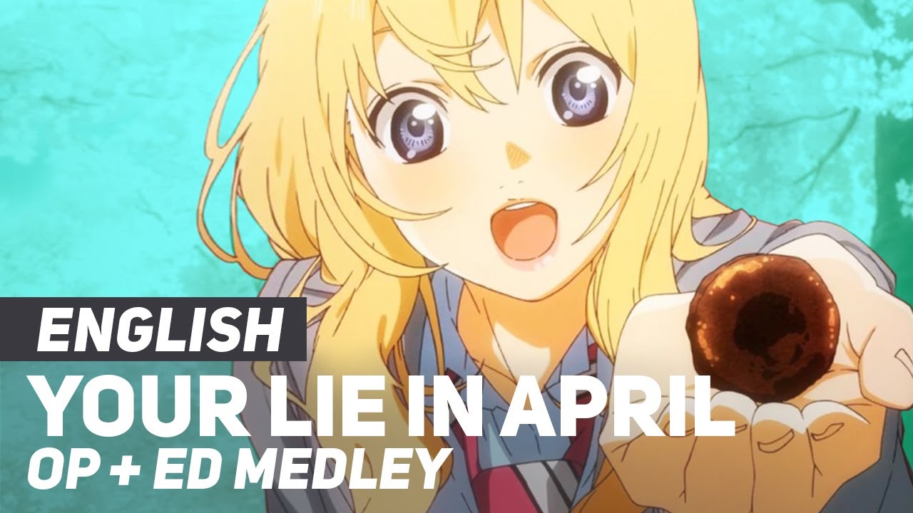 Your Lie in April   MEDLEY All Openings  Endings  ENGLISH ver  AmaLee  Dima