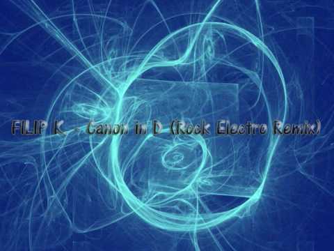 Filip K. - Canon in D (Rock Electro Remix).wmv