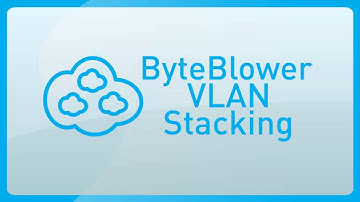 ByteBlower Tutorial - VLAN stacking