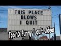 Top 10 funniest ways people have quit their jobs quit job like a boss (quitting job on camera)