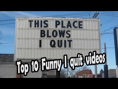 Top 10 funniest ways people have quit their jobs quit job like a boss (quitting job on camera)