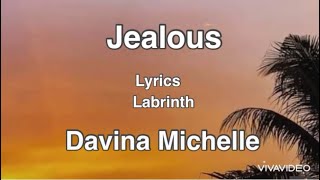 Davina Michelle cover - Jealous - Labrinth - Lyrics