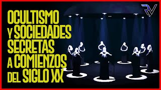 Ocultismo y Sociedades Secretas a principio del Siglo XX