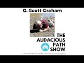 G. Scott Graham on his Audacious Path
