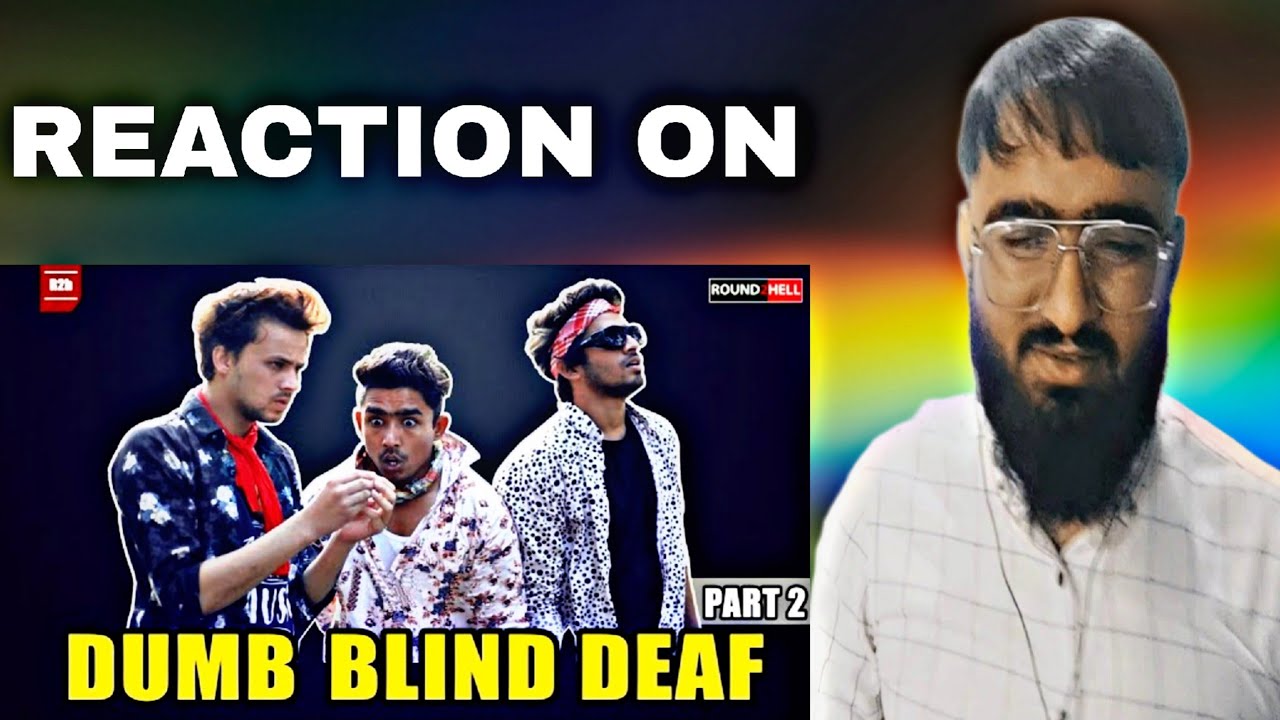 Deaf Dumb And Blind | By R2H | React Magician - YouTube