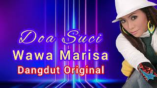 WAWA MARISA - DOA SUCI - DANGDUT ORIGINAL