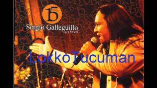 Sergio Galleguillo & Los Amigos - Echarte Al Olvido (En Vivo Cd 15 Años)
