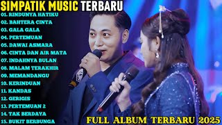 IRWAN FT FIRA CANTIKA | RINDUNYA HATIKU - BAHTERA CINTA | SIMPATIK MUSIC FULL ALBUM TERBARU 2025