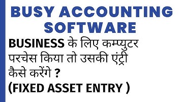 FIXED ASSET PURCHASE ENTRY IN BUSY SOFTWARE