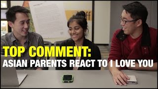 Asian Parents React To I Love You (ft. Spurthi &amp; Jonathon) | COMMENT TIME