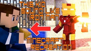 This Kid sound like Iron man (Minecraft recreation) | Este niño suena como Ironman