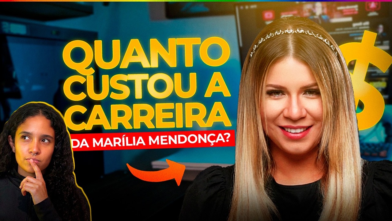 Quanto foi investido para criar a carreira da Marília Mendonça