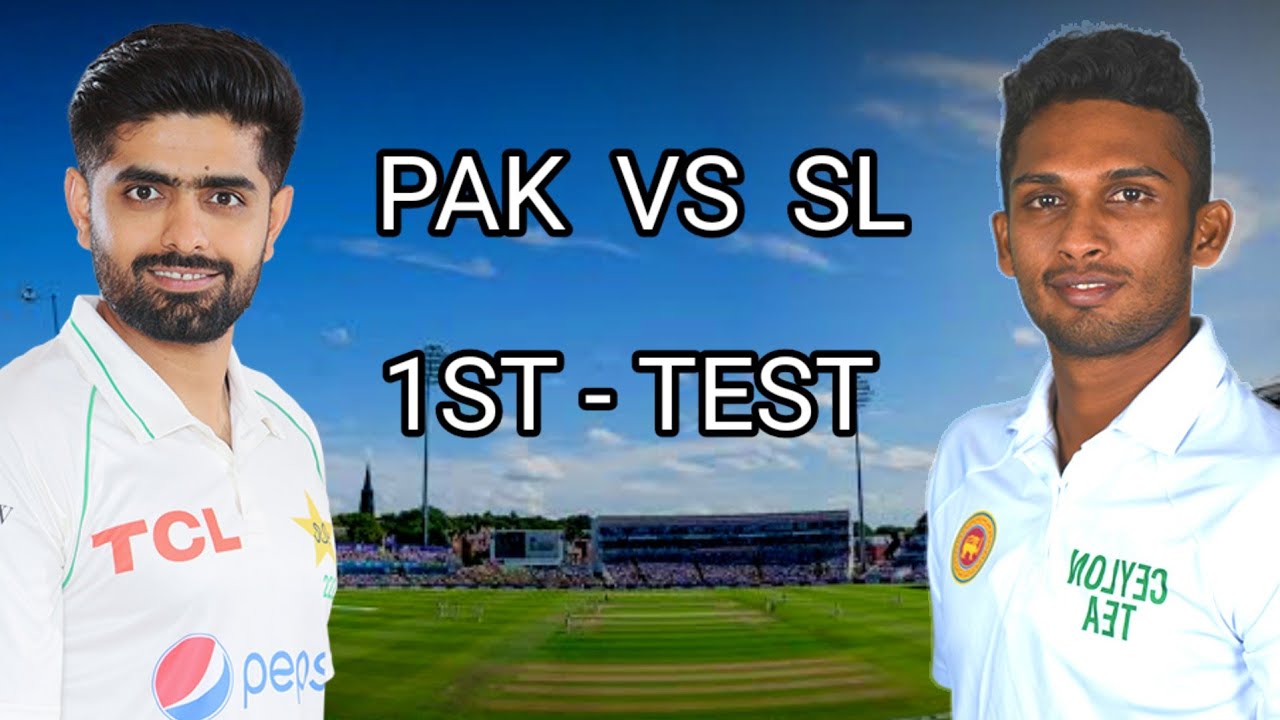 Pakistan vs Sri Lanka 1st test match 2023 - Pak vs Sl live match - Pre match analysis