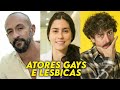 ATORES QUE SÃO GAYS E LÉSBICAS