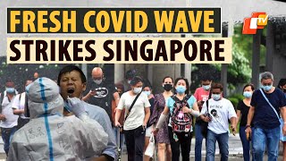 New Covid-19 Wave Strikes Singapore; Mask Norm Returns As Hospitalization Increases