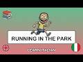 🇬🇧→🇮🇹 Learn Italian - Running in the Park