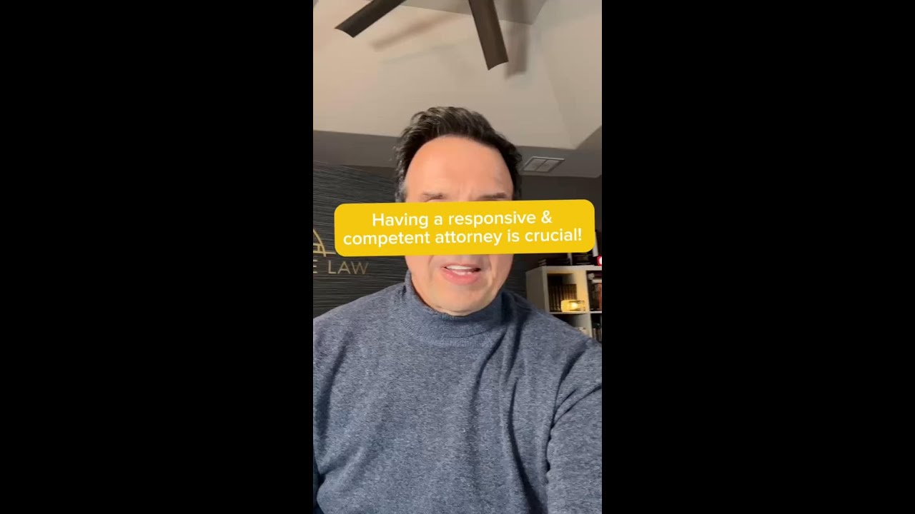 Having a responsive & competent attorney is crucial!