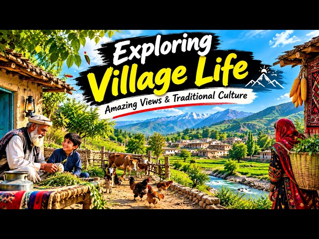 Exploring Village Life | Amazing Views &amp; Traditional Culture