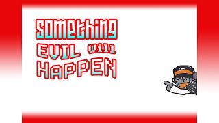 something evil will happen Заміна Natural disaster