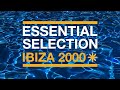Essential Selection: Ibiza 2000 (CD1)
