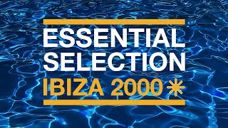 Essential Selection: Ibiza 2000 (CD1)