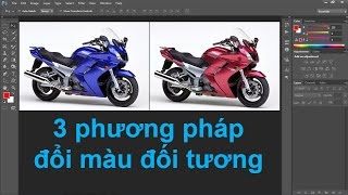 Photoshop cs6: Tổng hợp các phương pháp đổi màu đối tượng